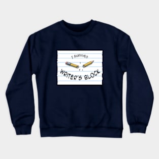 Writer's Block Survivor Crewneck Sweatshirt